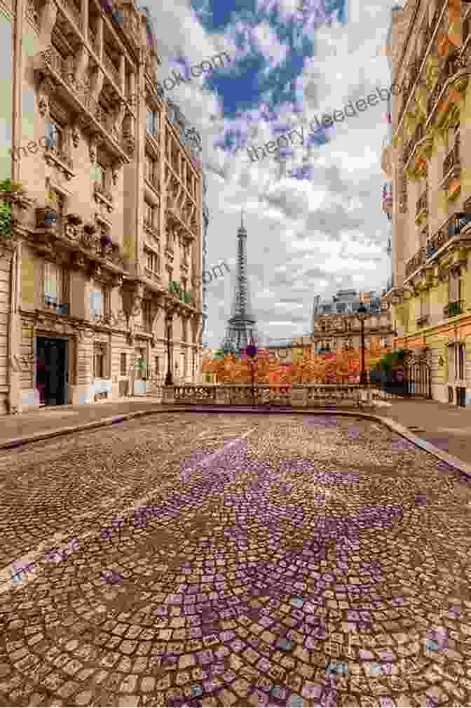 A Romantic Street Scene In Paris, Featuring The Eiffel Tower, Cobblestone Streets, And Charming Cafes. Wild Beautiful Places: Picture Perfect Journeys Around The Globe