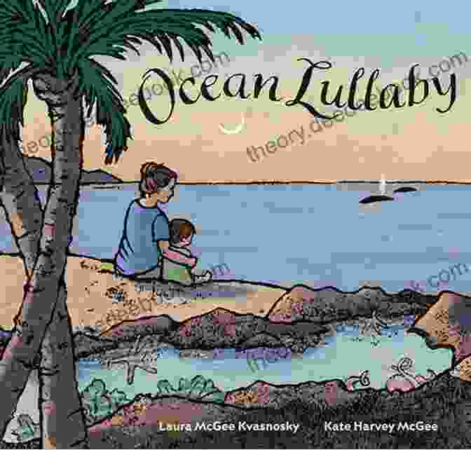 Ocean Lullaby Book Cover With A Tranquil Ocean Scene At Twilight Ocean Lullaby Laura McGee Kvasnosky
