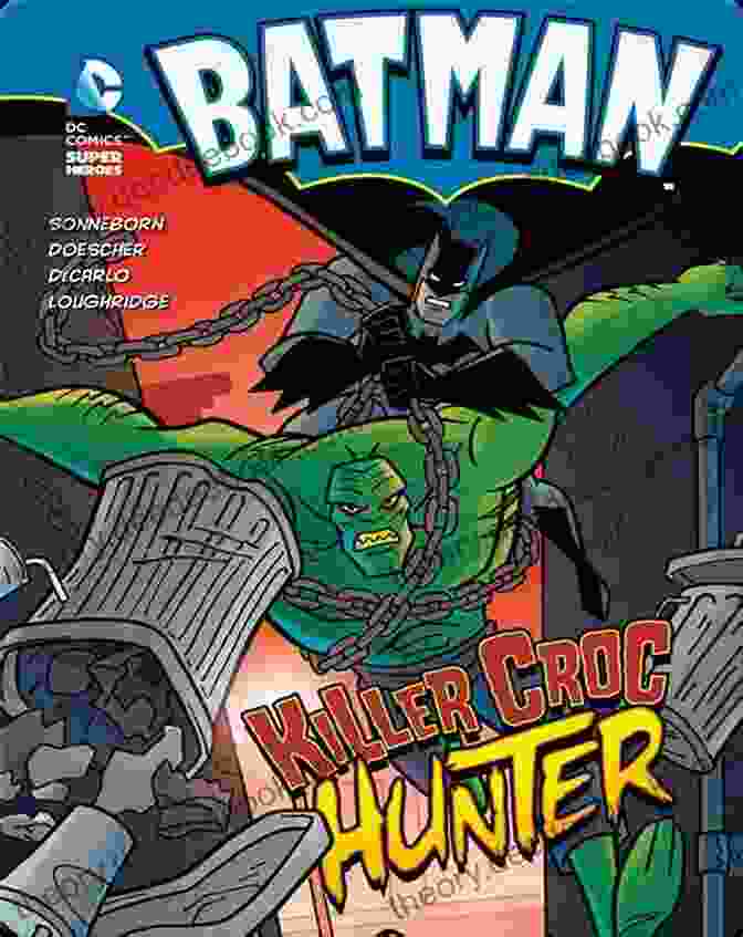 Scott Sonneborn Wrestling With Killer Croc From Batman Batman: Killer Croc Hunter Scott Sonneborn