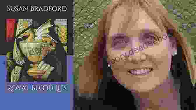 Susan Bradford, The Author Of 'Royal Blood Lies' Royal Blood Lies Susan Bradford