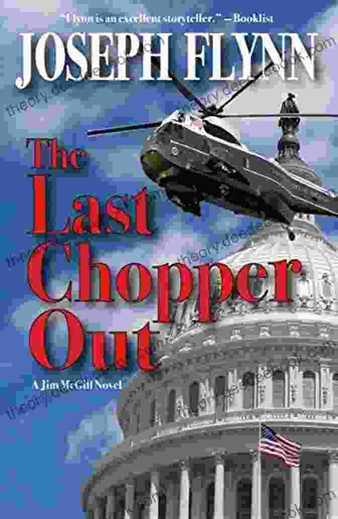 The Last Chopper Out Book Cover, Featuring Jim McGill Standing In Front Of A Helicopter, Armed With A Gun, Ready For Action. The Last Chopper Out (A Jim McGill Novel 10)