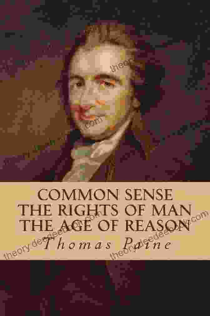 Thomas Paine Reader Classics Collection: Common Sense, The Rights Of Man, The Age Of Reason Thomas Paine Reader (Classics) Thomas Paine