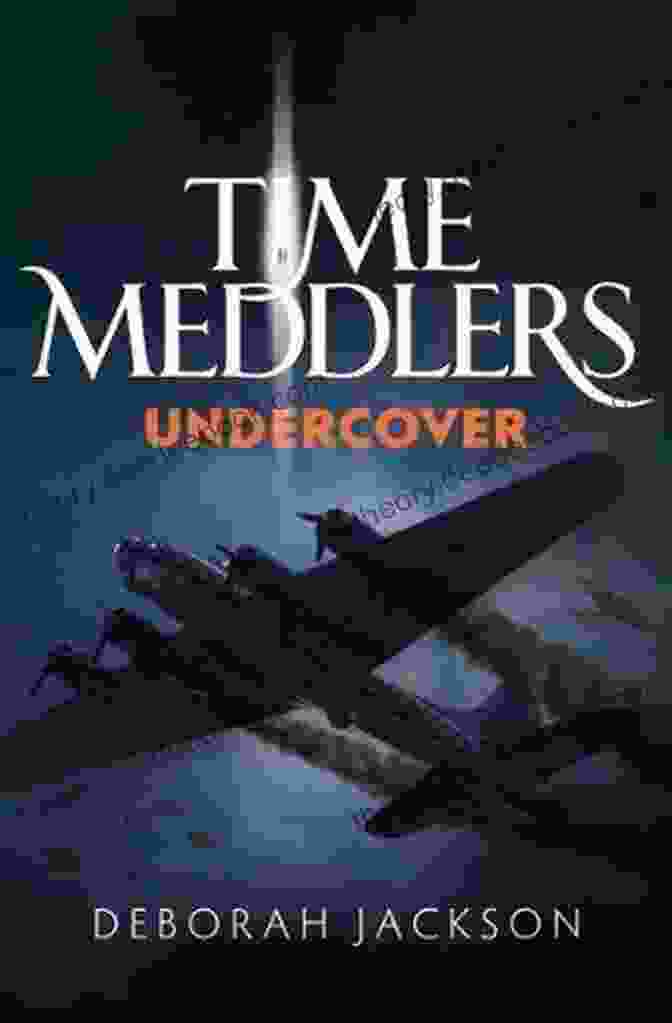 Time Meddlers Undercover Book Cover By Deborah Jackson Time Meddlers Undercover Deborah Jackson