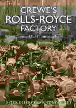 Crewe S Rolls Royce Factory From Old Photographs