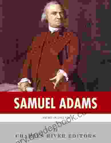 American Legends: The Life Of Samuel Adams
