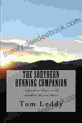 The Southern Running Companion: A Guide To Road Races In The Southern United States