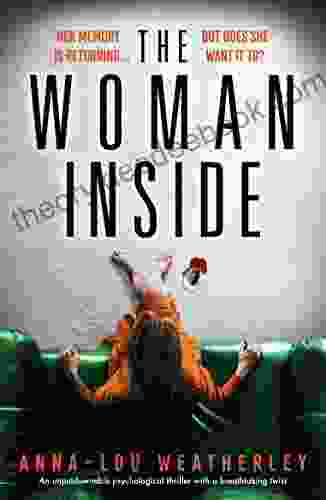 The Woman Inside: An Unputdownable Psychological Thriller With A Breathtaking Twist (Detective Dan Riley 4)