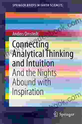 Connecting Analytical Thinking And Intuition: And The Nights Abound With Inspiration (SpringerBriefs In Earth Sciences)