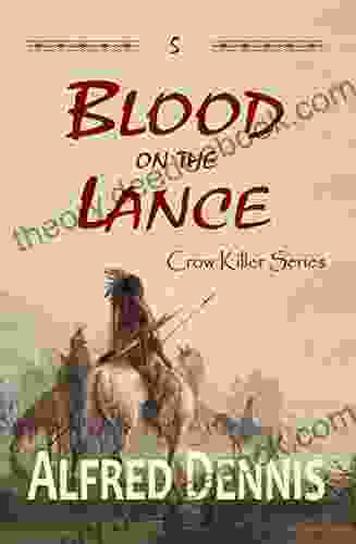 Blood On The Lance: Crow Killer 5