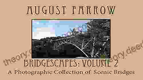 BridgeScapes: Volume 2: A Photographic Collection Of Scenic Bridges
