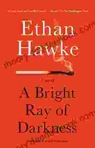 A Bright Ray Of Darkness: A Novel