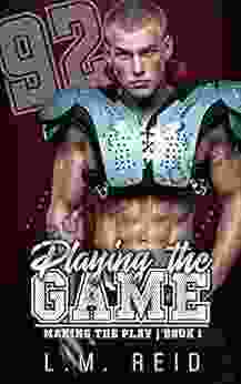 Playing The Game: (Brother S Best Friend Fake Dating Enemies To Lovers) (Making The Play)