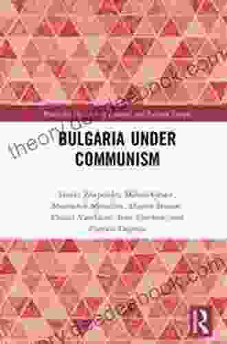 Bulgaria Under Communism (Routledge Histories Of Central And Eastern Europe)