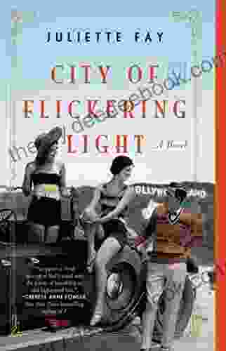 City Of Flickering Light Juliette Fay