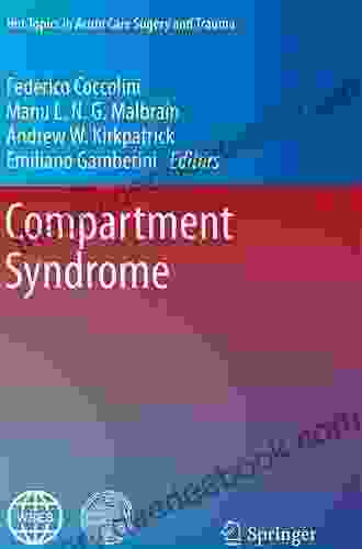 Compartment Syndrome (Hot Topics In Acute Care Surgery And Trauma)
