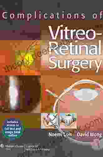 Complications Of Vitreo Retinal Surgery Noemi Lois