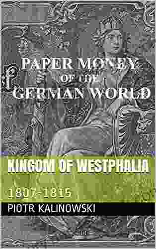 Kingom Of Westphalia: 1807 1815 (Paper Money Of The German World)