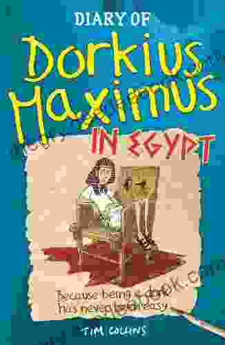 Diary Of Dorkius Maximus In Egypt