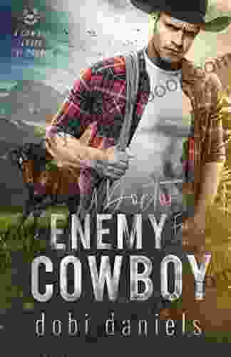 A Doctor Enemy For The Cowboy: A Sweet Medical Western Romance (A Cowboy Loves The Doctor 2)