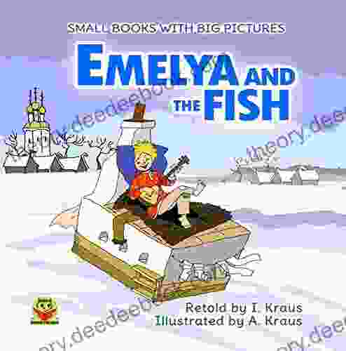 EMELYA AND THE FISH: A Short Funny Fairy Tale With Pictures For Reading Aloud With Toddlers 2 6 Years Old Who Are Learning To Read Bedtime Stories For (Small With Big Pictures 20)