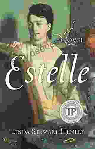 Estelle: A Novel Linda Stewart Henley