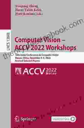 Computer Vision ACCV 2024 Workshops: 14th Asian Conference On Computer Vision Perth Australia December 2 6 2024 Revised Selected Papers (Lecture Notes In Computer Science 11367)