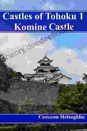 Komine Castle: Castles Of Tohoku 1