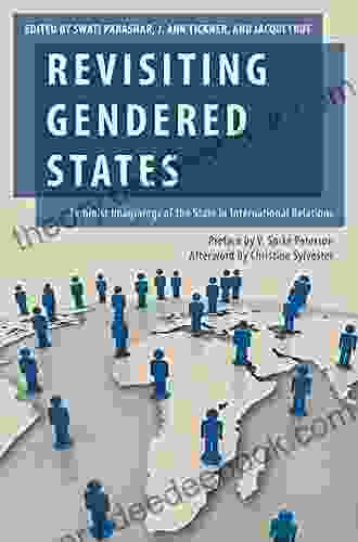 Revisiting Gendered States: Feminist Imaginings Of The State In International Relations (Oxford Studies In Gender And International Relations)