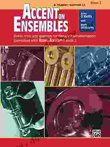 Accent On Ensembles: B Flat Trumpet Or Baritone T C 2 (Accent On Achievement)