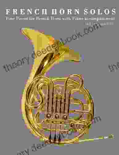 French Horn Solos: Four Pieces For French Horn With Piano Accompaniment