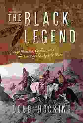 The Black Legend: George Bascom Cochise And The Start Of The Apache Wars