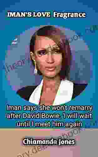 IMAN S LOVE FRAGRANCE: Iman Says She Won T Remarry After David Bowie I Wait Until I Meet Him Again