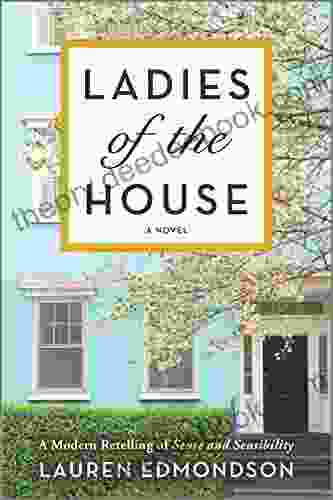 Ladies Of The House: A Novel