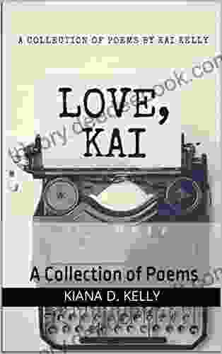 Love Kai: A Collection Of Poems
