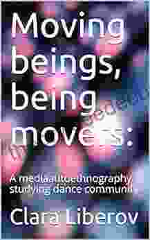 Moving Beings Being Movers:: A Mediaautoethnography Studying Dance Community