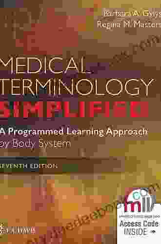 Medical Terminology Simplified A Programmed Learning Approach By Body System