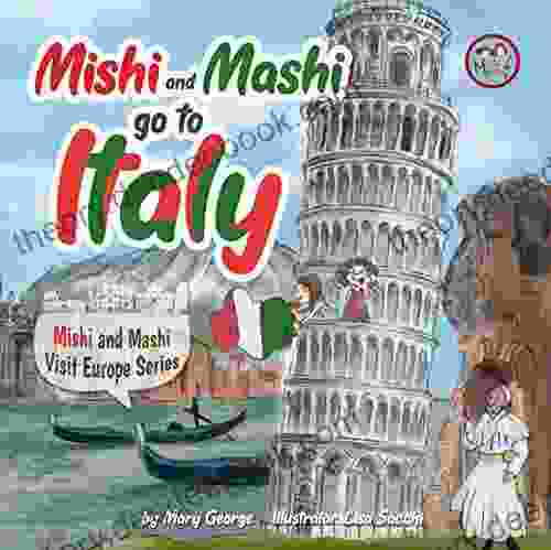 Mishi And Mashi Go To Italy : Mishi And Mashi Visit Europe