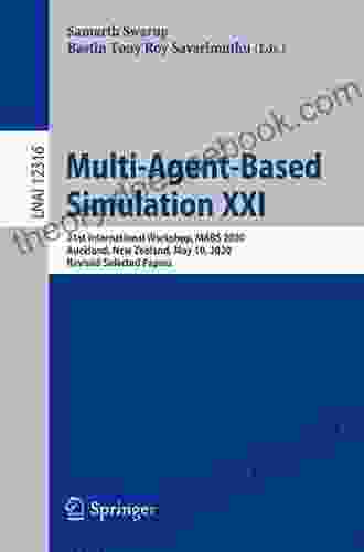 Multi Agent Based Simulation XXI: 21st International Workshop MABS 2024 Auckland New Zealand May 10 2024 Revised Selected Papers (Lecture Notes In Computer Science 12316)
