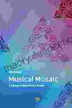 Musical Mosaic: A Journey Through Music: A Memoir