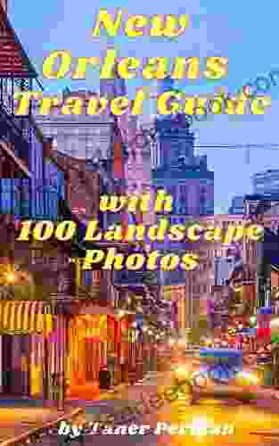 New Orleans Travel Guide With 100 Landscape Photos