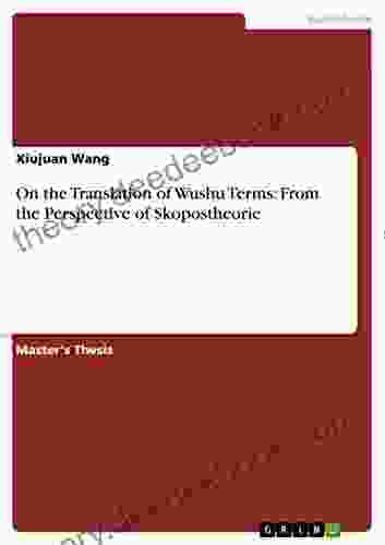 On The Translation Of Wushu Terms: From The Perspective Of Skopostheorie