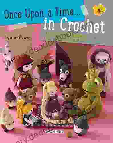 Once Upon A Time In Crochet (UK): 30 Amigurumi Characters From Your Favourite Fairytales