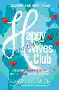 Happy Wives Club: One Woman S Worldwide Search For The Secrets Of A Great Marriage