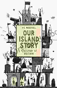 Our Island Story H E Marshall