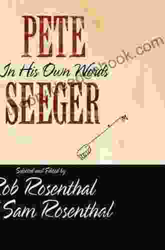 Pete Seeger In His Own Words