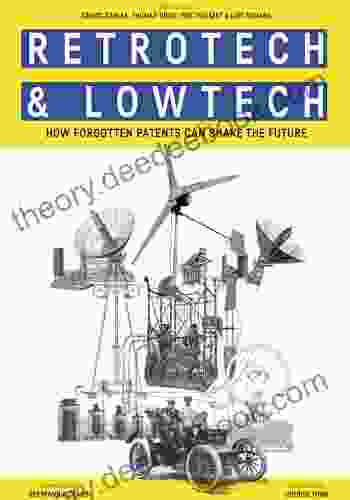 Retrotech And Lowtech How Forgotten Patents Can Shake The Future
