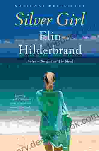 Silver Girl: A Novel Elin Hilderbrand