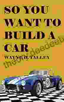 So You Want To Build A Car