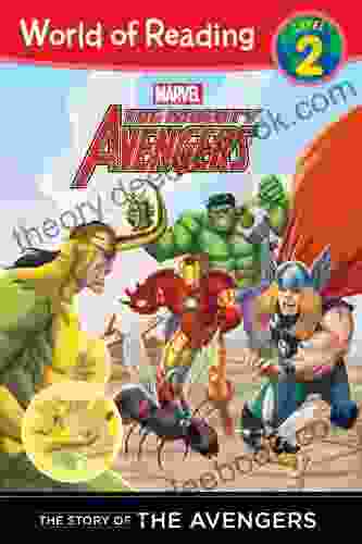 Mighty Avengers: Story Of The Mighty Avengers (Level 2) The (World Of Reading: Level 2)