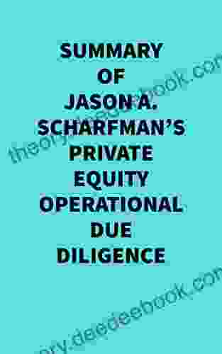 Summary Of Jason A Scharfman S Private Equity Operational Due Diligence